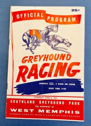 Vintage 1957 Southland (west Memphis,  Tn. ) Greyhound Racing Program -