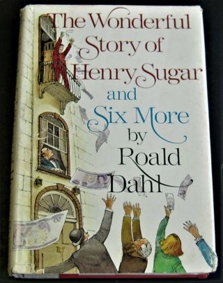 The Wonderful Story Of Henry Sugar And Six More By Roald Dahl First Edition Dj