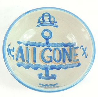 M.  A.  Hadley Signed Vintage Nautical " All Gone " Small 5.  5 " Bowl White & Blue
