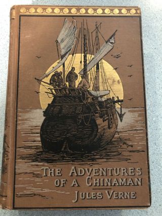 Jules Verne 1889 The Adventures Of A Chinaman In China,  First Edition