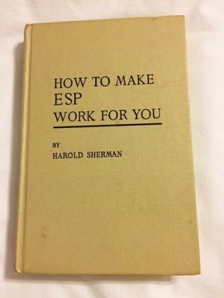 Good How To Make Esp Work For You By Harold Sherman 1965 Fast Service