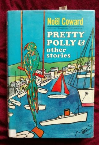 Pretty Polly & Other Stories Noel Coward Signed Hc Dj 1965 Matter Of Innocence