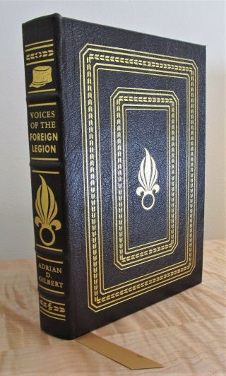 Voices Of The Foreign Legion By Gilbert,  Easton Press Military Collectors Ed