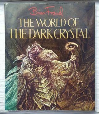 Brian Froud - The World Of The Dark Crystal - First Edition -