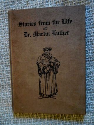 Stories From The Life Of Dr.  Martin Luther By Frederick Tilly
