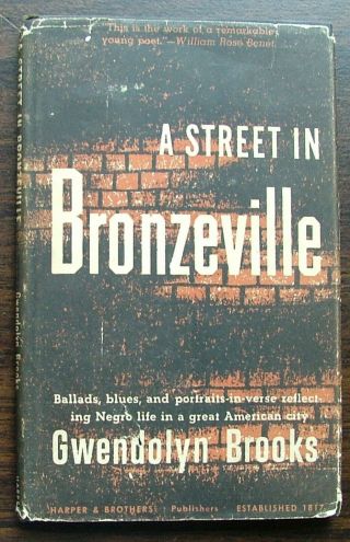 A Street In Bronzeville By Gwendolyn Brooks First Printing In Dj 1945