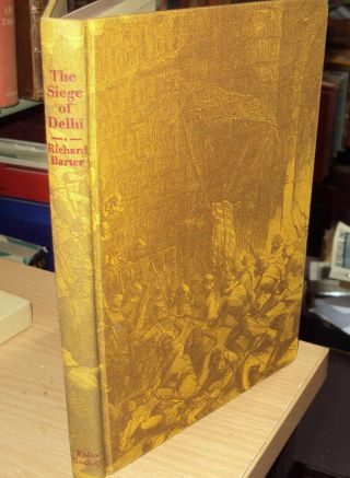 1984 - The Siege Of Delhi By R Barter - Gordon Highlanders - 1st Folio Society
