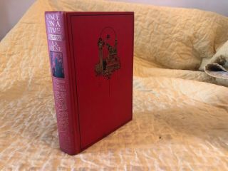 Once On A Time By A.  A.  Milne Charles Robinson Hc 1922 1st Edition