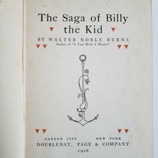 The Saga Of Billy The Kid By Walter Noble Burns 1926 Hardcover Edition
