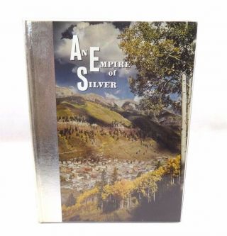 An Empire Of Silver By Robert L.  Brown; Vintage Hardcover,  Illustrated,  (1986)