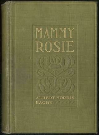 Albert Morris Bagby / Mammy Rosie First Edition 1904