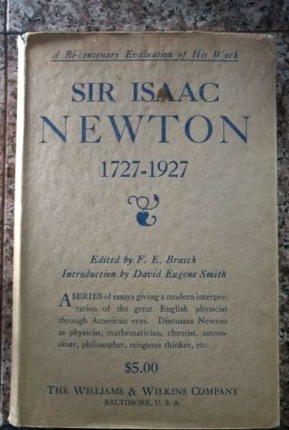 1928 1st Ed Sir Isaac Newton A Bi - Centenary Evaluation Of His Work 1727 - 1927 Dj