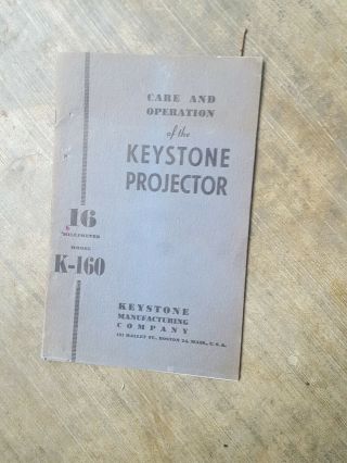 Care And Opertion Of The Keystone Projector 16 Mm Model K - 160 1949