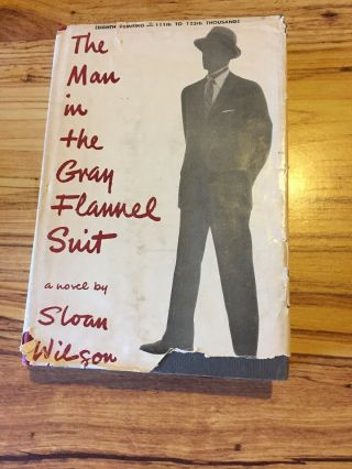 The Man In The Gray Flannel Suit By Sloan Wilson Hb Dj 1955 8th Printing Gc