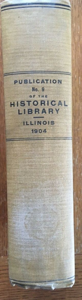 Illinois Hist - Lincoln - War Of 1812 - Chicago - Mclean County - Slavery - 1904