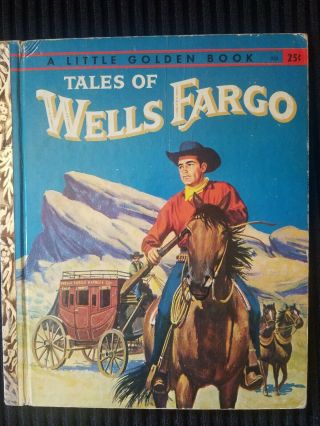 Vintage Little Golden Book Tales Of Wellsfargo 328 1958 1st Ed.