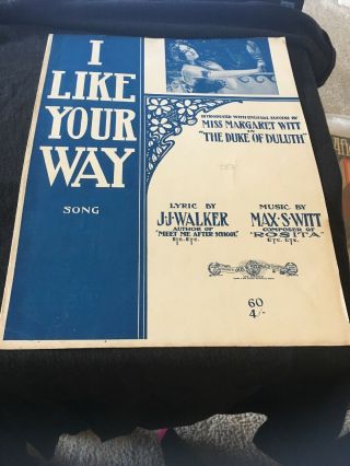 Vintage Sheet Music - I Like Your Way,  1905 Jj Walker,  Max S Switt