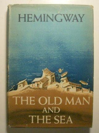 Ernest Hemingway: The Old Man And The Sea.  1952 Book Club Edition In Dj