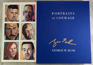 Hand Signed President George W Bush Portraits Of Courage Art Book Oil Paintings