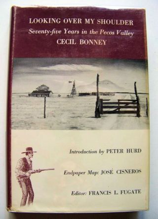 1971 1st Ed.  Looking Over My Shoulder: 75 Years In The Pecos Valley,  Mexico