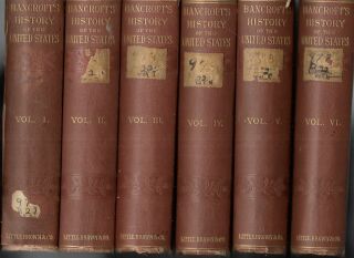 Bancroft’s History Of The United States Of America (1876 Hc) 6 Volume Set