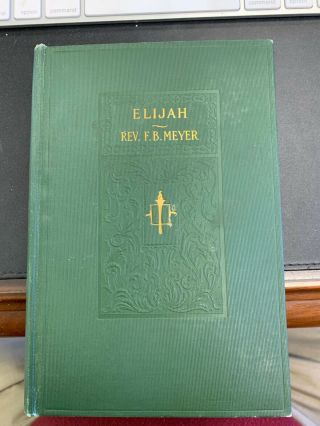 Elijah: The Secret Of His Power (old Testament Heroes) By Meyer,  F,  B