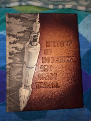 History Of Rocketry And Space Travel By Werner Von Braun,  1966 Limited Edition
