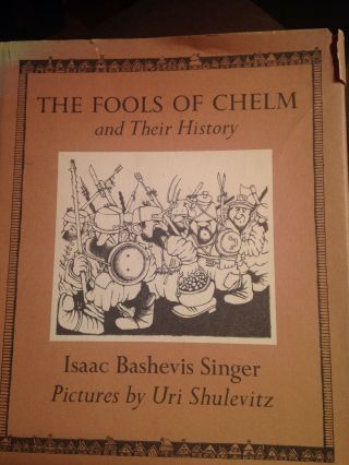 Isaac Bashevis Singer The Fools Of Chelm : 1st Edition 1st Printing