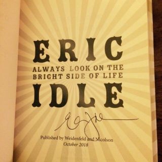 Always Look On The Bright Side Of Life by Eric Idle.  Signed UK 1/1 2