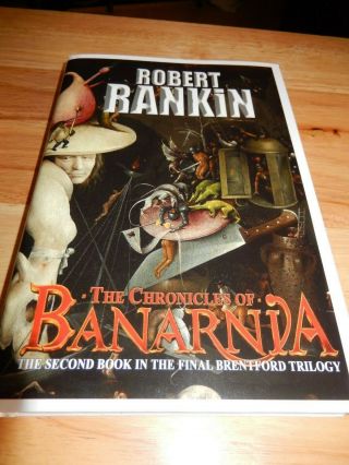 The Chronicles Of Banarnia (robert Rankin - 2018) Signed Limited Edition No 972