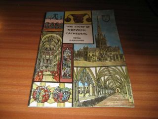 The Story Of Norwich Cathedral By Rena Gardiner Workshop Press