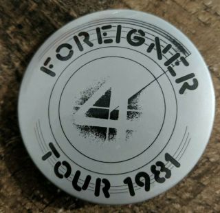 Foreigner 4 1981 World Tour Vintage Button Pin Pinback Collector Band