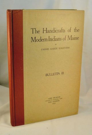 The Handicrafts Of The Modern Indians Of Maine 1932 Abbe Museum Bar Harbor Signe