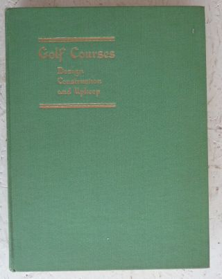 Golf Courses Design Construction Upkeep Martin Sutton H/b Book 1950 Scarce