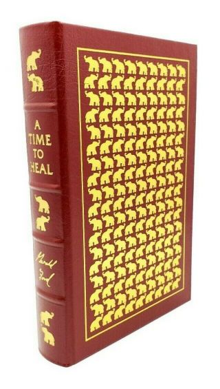A Time To Heal Signed By Gerald Ford Library Of Presidents Easton Press