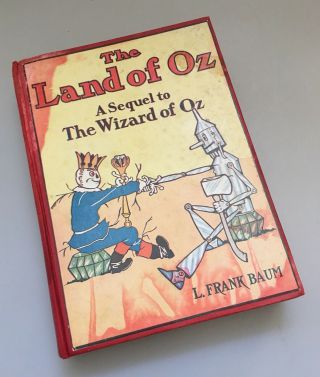 The Land Of Oz A Sequel To The Wizard Of Oz,  By L.  Frank Baum.  Published In 1904