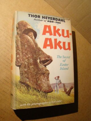 Aku Aku - Thor Heyerdahl - 1st Edition - Easter Island Hardback Dust Jacket