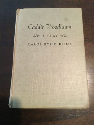 Vintage Caddie Woodlawn A Play By Carol Ryrie Brink 1946