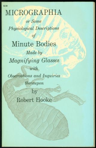 Micrographia Or Some Physiological Descriptions Of Minute / Robert Hooke 237381