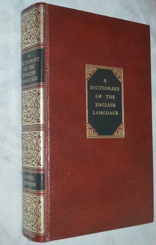 A Dictionary Of The English Language Samuel Johnson 1775 Facsimile Ed.  - Pub.  1979