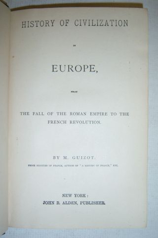 History of Civilization in EUROPE.  Roman Empire to French Revolution.  M.  Guizot 4