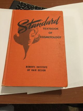 Standard Textbook Of Cosmetology Roberts Institute Of Hair Design 1972