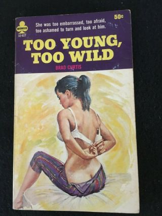 Too Young,  Too Wild By Brad Curtis,  Midwood Paperback