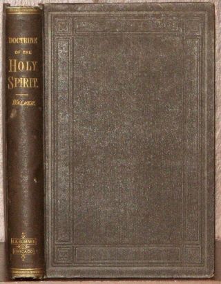 1870 James Walker,  Doctrine Of The Holy Spirit In The Redemption Of Man
