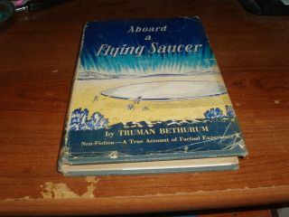 Aboard A Flying Saucer,  Truman Bethurum,  Devorss & Co. ,  1st Ed.  1954 Signed