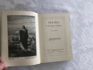 Our Day In The Light Of Prophecy,  W A Spicer,  1918,  7th Day Adventist,  Review & 3