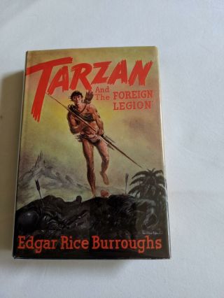 1st Ed Dj Fine Tarzan And The Foreign Legion Edgar Rice Burroughs