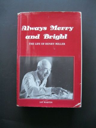 Vintage 1978 Always Merry And Bright: The Life Of Henry Miller By Jay Martin