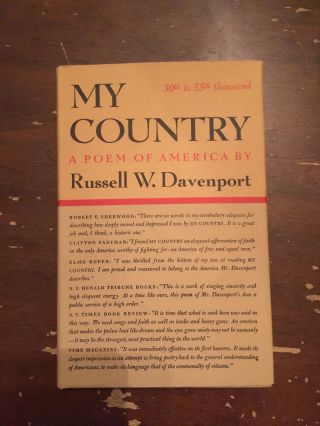 1944 My Country A Poem Of America By Russell W Davenport Hardcover With Jacket