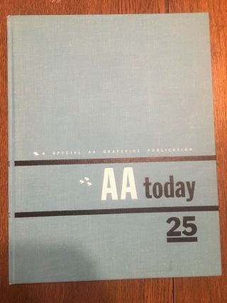 Aa Today 25,  Grapevine Publication Commemorating The 25th Anniversary Of Aa